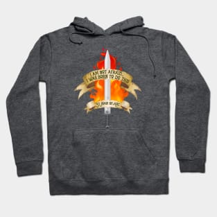 St Joan of Arc Am Not Afraid I Was Born Do This Saint Hoodie